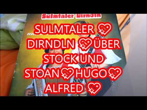 SULMTALER  DIRNDLN  über stock und stoan