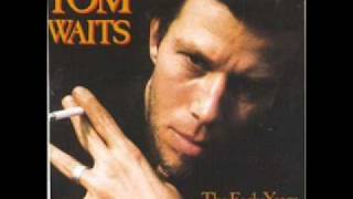 Tom Waits - I Want You (with lyrics)