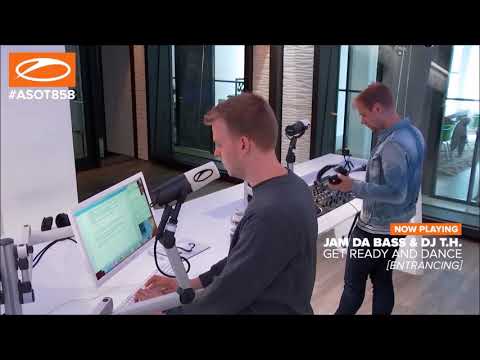 Jam Da Bass & DJ T.H. - Get Ready And Dance @ ASOT 858 with Armin van Buuren