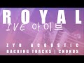 ROYAL - IVE 아이브 | Acoustic Karaoke | Chords