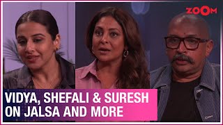 Vidya Balan Shefali Shah & Suresh Triveni on Jalsa, inappropriate questions and more | Exclusive video