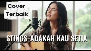 Download lagu Adakah Kau Setia – Stings | Cover Versi Akustik yang Bikin Baper mp3