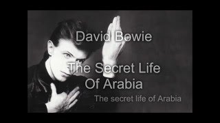 David Bowie - The Secret Life Of Arabia (Lyrics)