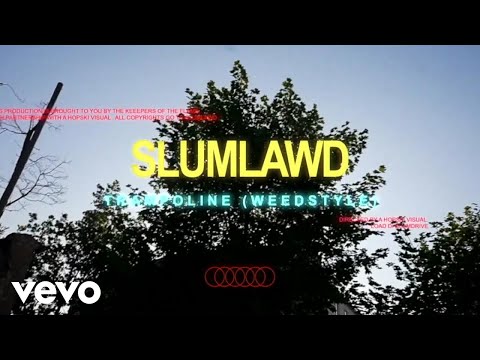 Slumlawd - Trampoline Remix - WeedStyle