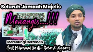 Download lagu Jama'ah Majelis MENANGIS Saat Mendengar Ceramah Habib Muhammad Bin Abu Bakar Al Aydarus mp3 Download lagu Jama'ah Majelis MENANGIS Saat Mendengar Ceramah Habib Muhammad Bin Abu Bakar Al Aydarus mp3
