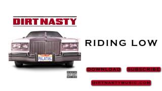 Riding Low - Dirt Nasty