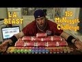L A BEAST Gegen 150 MCDONALDS CHICKEN MCNUGGETS