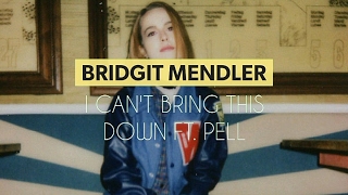 Bridgit Mendler - Can't Bring This Down ft. Pell (Lyrics)