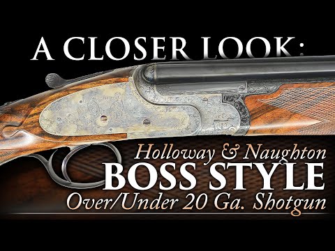 A Closer Look: SPECTACULAR Holloway & Naughton Boss Style O/U Shotgun