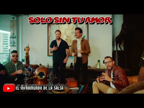 SOLO SIN TU AMOR - 2024 SALSA ROMÁNTICA AGUANILE  & DAVID ZAHAN