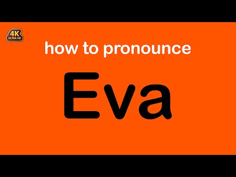 how to pronounce Eva correctly