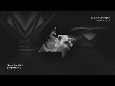 Draganeskool - Some Right Shit (Original Mix) [Black Seven Music]