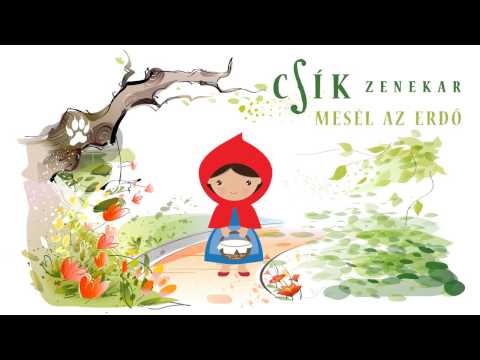 Csík Zenekar - Mesél az erdő