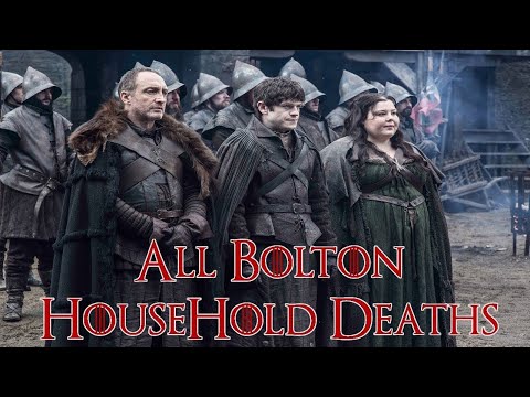 All Bolton Household Deaths  All Bolton Deaths, Game of Thrones Deaths