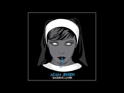 Adam Jensen - Goodbye Lover (Official Audio)