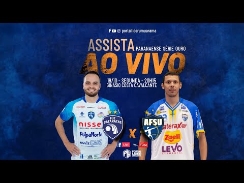 FOZ CATARATAS X UMUARAMA FUTSAL - CAMPEONATO PARANAENSE SICREDI SÉRIE OURO DE FUTSAL