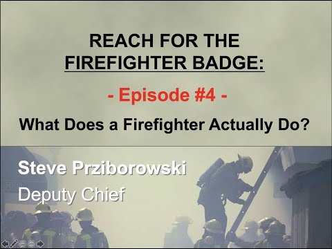 Reach for the Firefighter Badge - Episode 4