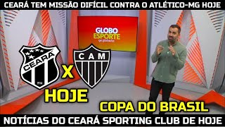 GLOBO ESPORTE CE - CEARÁ X ATLÉTICO - MG! VOZÃO TEM MISSÃO DIFÍCIL CONTRA O ATLÉTICO-MG HOJE