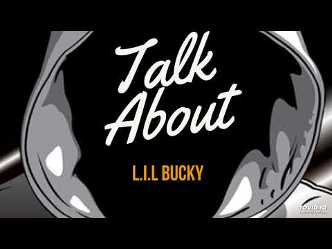 L.i.L Bucky - Talk About