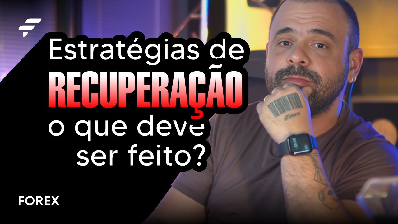 Estratégias de RECUPERAÇÃO. O que devemos fazer? | FOREX | FIMATHE