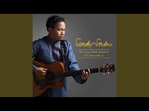 Kini Kau Telah Kembali (Yaa Ramadhan)