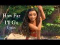 How Far I'll Go (Lyrics) - Moana/Vaiana