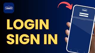 How to Login Lowe's App | Account Sign In