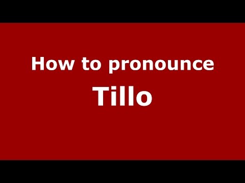 How to pronounce Tillo (Italian/Italy)  - PronounceNames.com