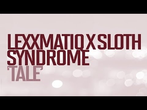 Lexxmatiq x Sloth Syndrome - Tale (10x Bass Boost Edition)