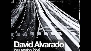 David Alvarado : Neu Session [One]