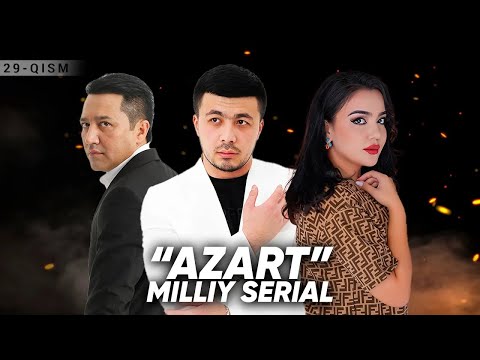 "Azart" milliy serial 29-qism