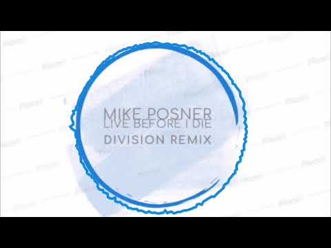 Mike Posner - Live Before I Die ( DIVISION Remix)