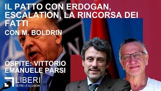 Il patto con Erdogan, il fattore escalation, la rincorsa dei fatti