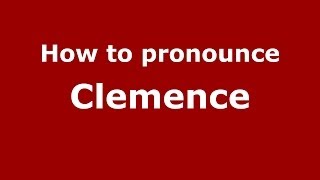How to pronounce Clemence