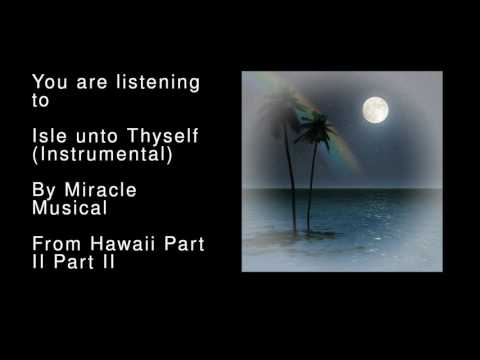 02 Isle unto Thyself (Instrumental) - Hawaii Part II Part II