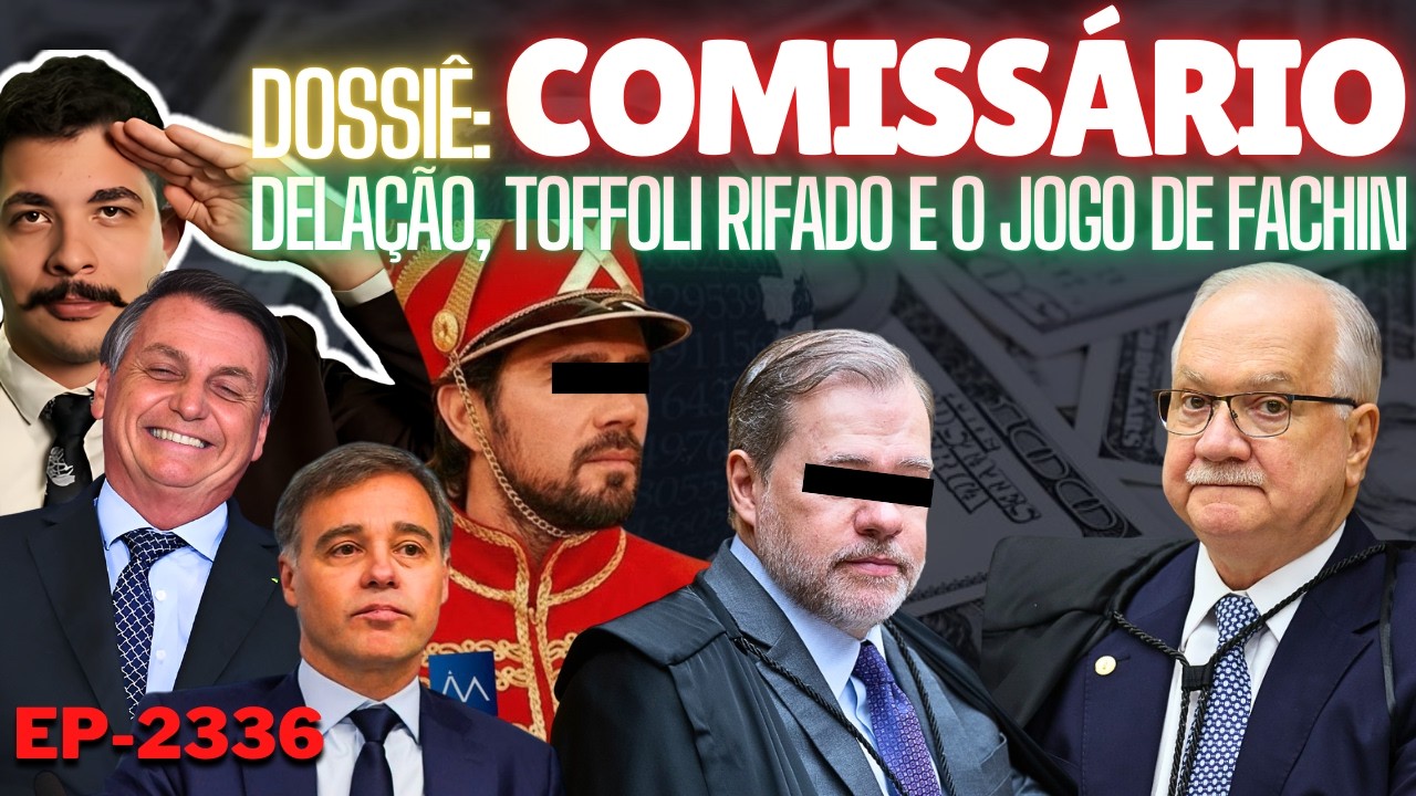 Dossiê: COMISSÁRIO - Delação, Toffoli RIFADO e o JOGO de FACHIN + Mostrando ATÉ os CENTAVOS.