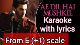 Download lagu From E ( 1) scale | Ae Dil Hai Mushkil | Arijit | karaoke with | High scale | Male, Female version mp3