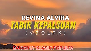 Download lagu TABIR KEPALSUAN - REVINA ALVIRA (Vidio Lirik) || Dangdut Kenangan Populer mp3