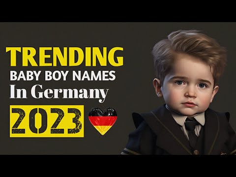 Top 30 Most Trending & Unique Baby Boy Names in Germany 2023