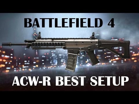 ► ACW-R Best Setup! | Battlefield 4