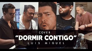 “Dormir Contigo” Cover de @OficialLuisMiguel