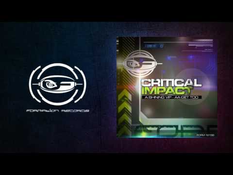 Critical Impact - Get Too