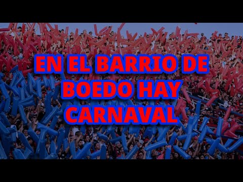 En El Barrio De Boedo Hay Carnaval - San Lorenzo (LETRA)