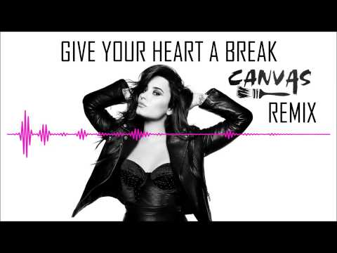 Demi Lovato - Give Your Heart A Break (Canvas Remix) Preview