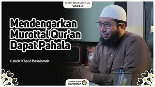 Download lagu Listening to Quran Recitations Brings Rewards | Ustadz Khalid Basalamah mp3