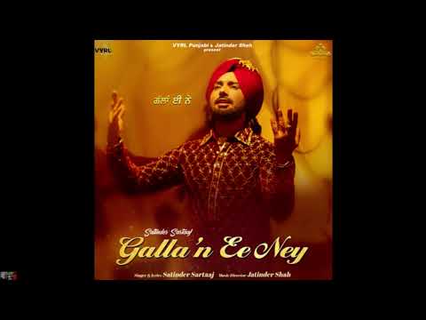 Galla’n Ee Ney | Satinder Sartaaj,