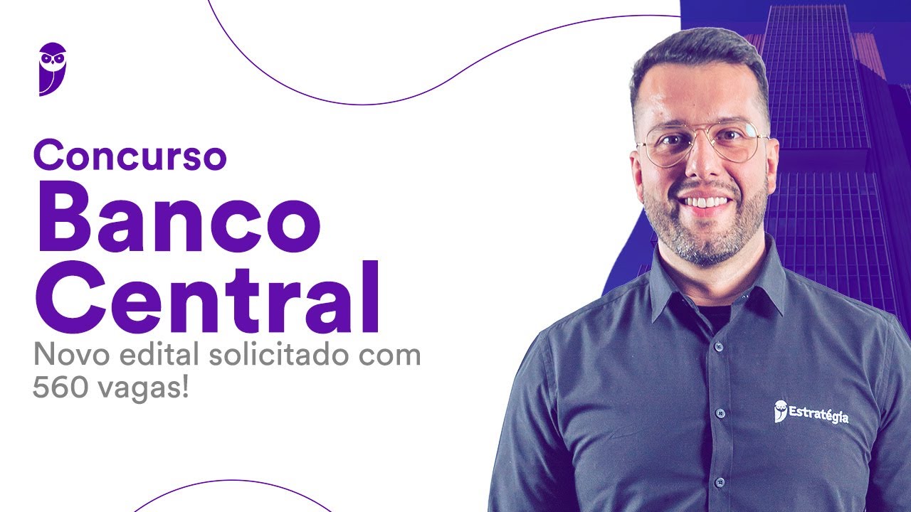 Concurso Banco Central: novo edital solicitado com 560 vagas!