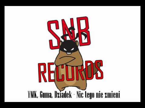YMK, Guma, Dziadek - Nic tego nie zmieni...