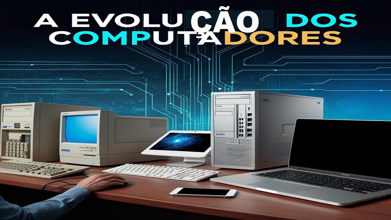 ⚙💻A Fascinante Evolução dos Computadores!" 🚀💾