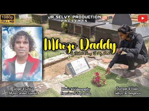 MHOZO DADDY - A TRIBUTE  SONG TO MY DADA | NEW KONKANI SONG 2024 | MYRON CORREIA (official video)